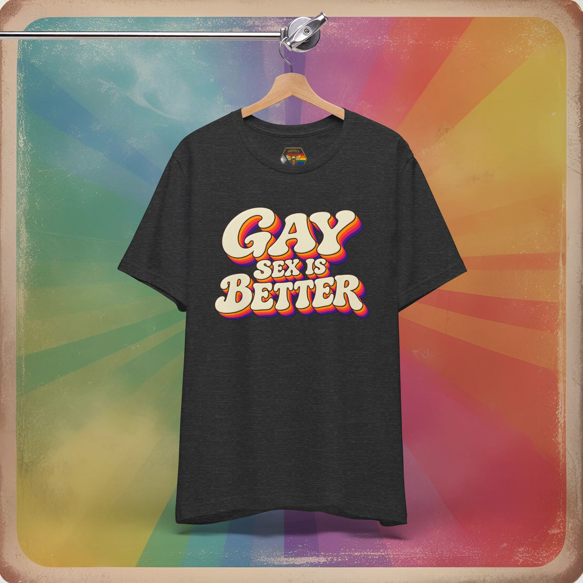 Gay Sex Is Better T-Shirt — Retro LGBTQ+ Pride Tee