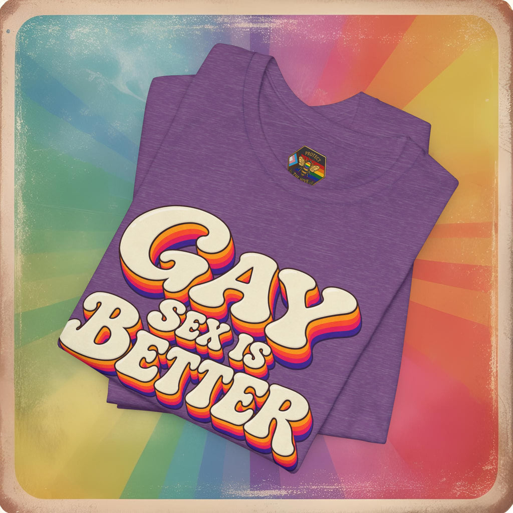 Gay Sex Is Better T-Shirt — Retro LGBTQ+ Pride Tee