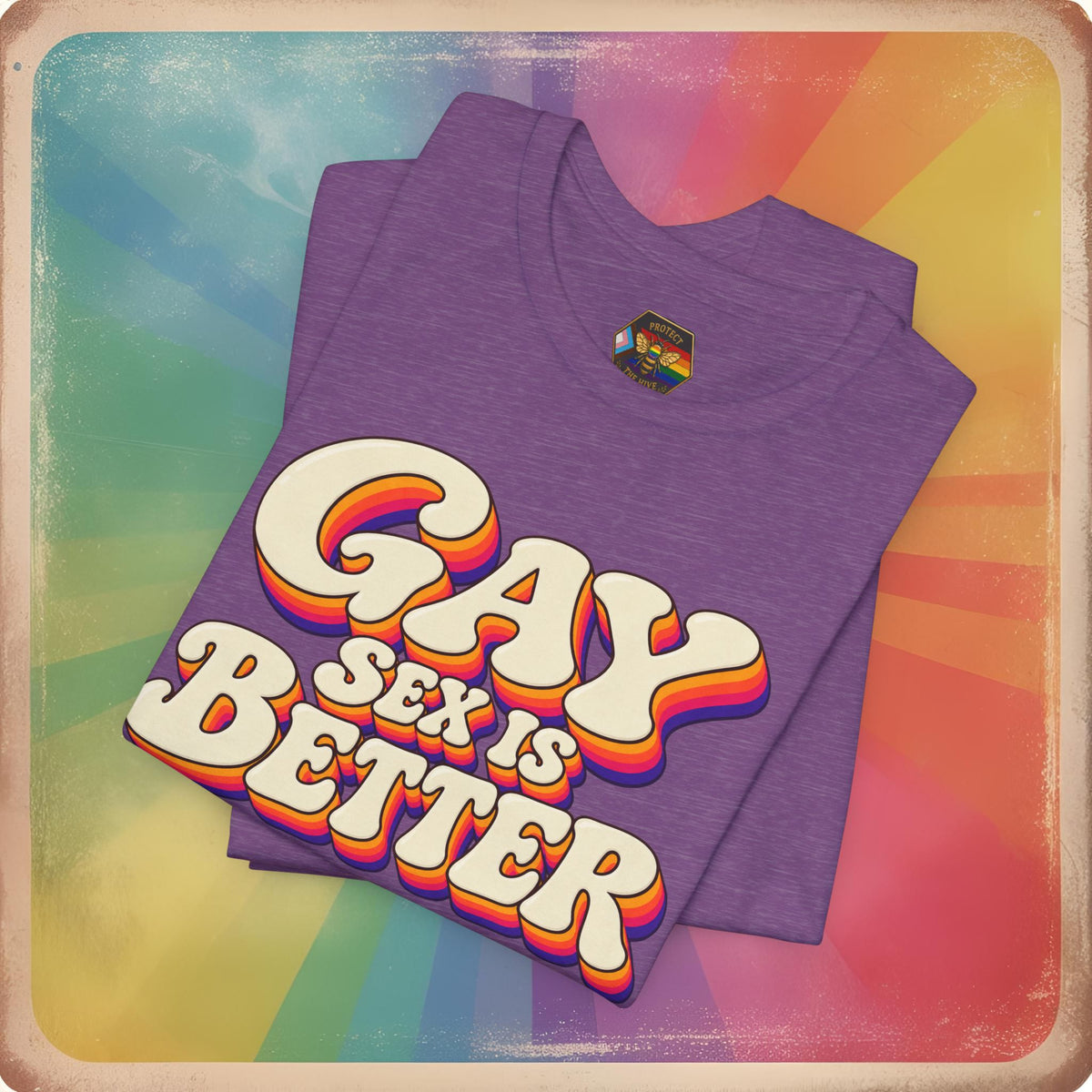 Gay Sex Is Better T-Shirt — Retro LGBTQ+ Pride Tee