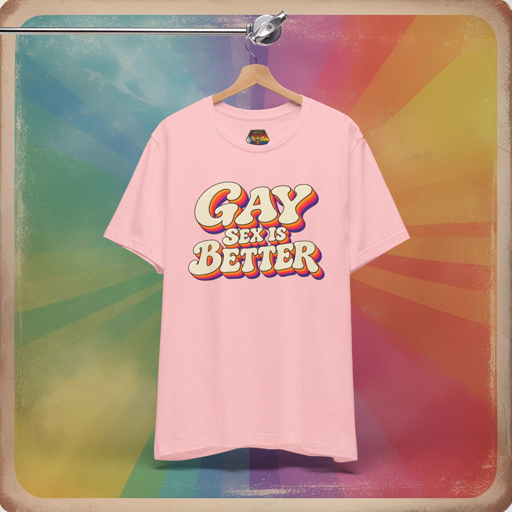 Gay Sex Is Better T-Shirt — Retro LGBTQ+ Pride Tee