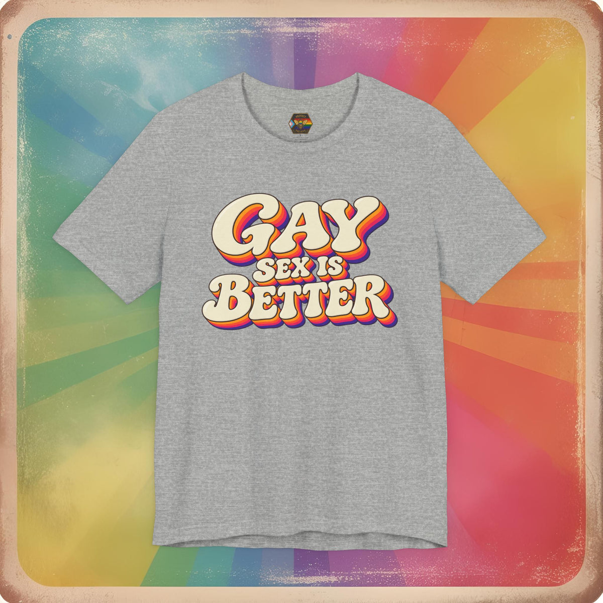 Gay Sex Is Better T-Shirt — Retro LGBTQ+ Pride Tee