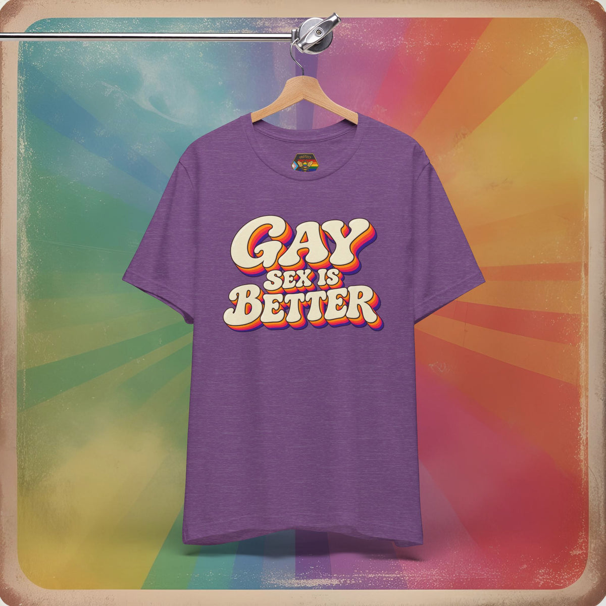 Gay Sex Is Better T-Shirt — Retro LGBTQ+ Pride Tee