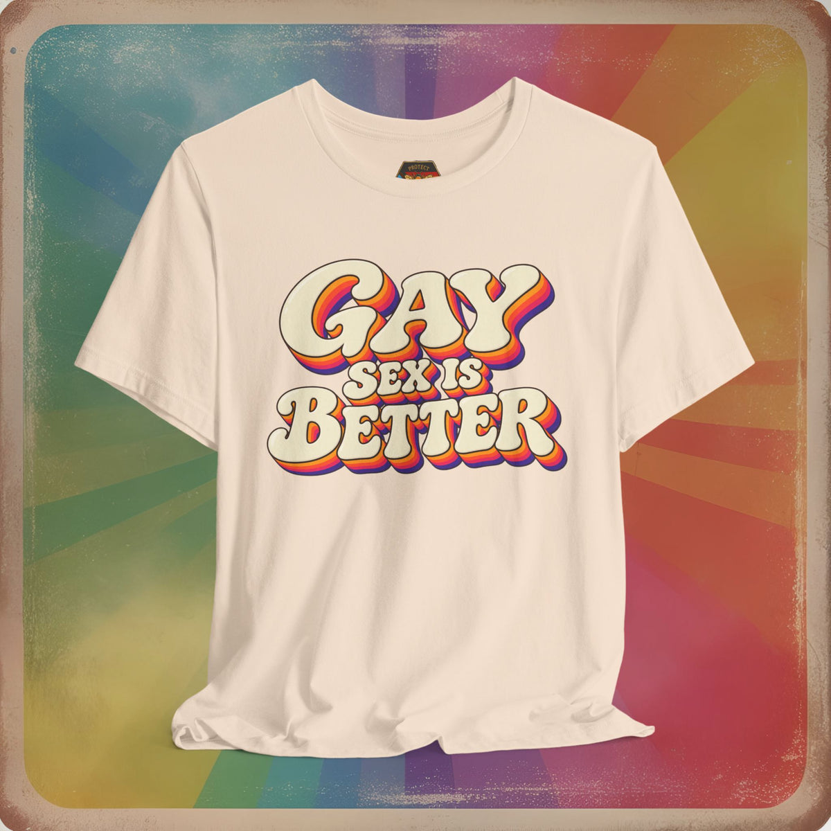Gay Sex Is Better T-Shirt — Retro LGBTQ+ Pride Tee