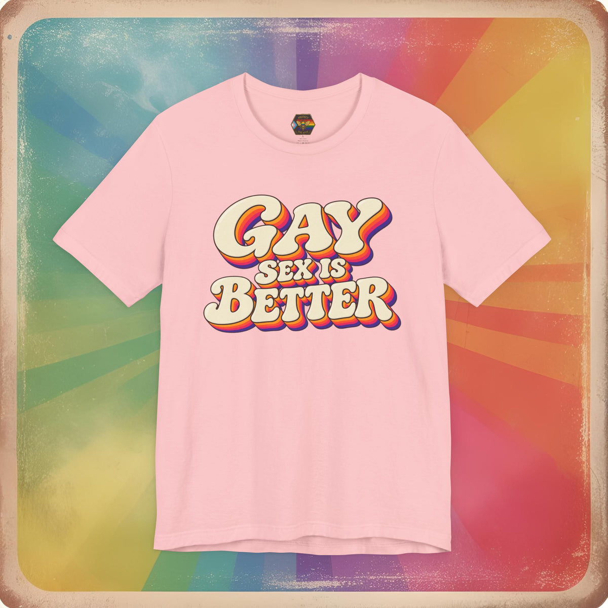 Gay Sex Is Better T-Shirt — Retro LGBTQ+ Pride Tee